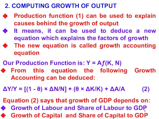 2. COMPUTING GROWTH OF OUTPUT Production function (1) can be used to