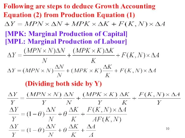 (Dividing both side by Y) Following are steps to deduce Growth Accounting