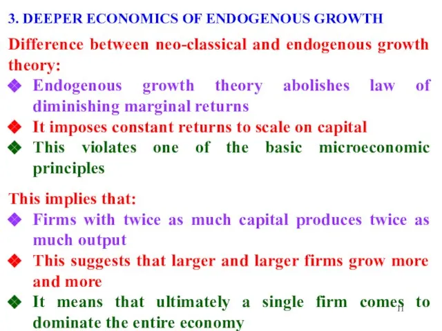 3. DEEPER ECONOMICS OF ENDOGENOUS GROWTH Difference between neo-classical and endogenous growth