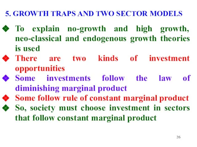 5. GROWTH TRAPS AND TWO SECTOR MODELS To explain no-growth and high