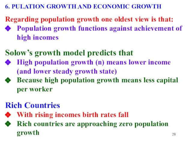 6. PULATION GROWTH AND ECONOMIC GROWTH Regarding population growth one oldest view