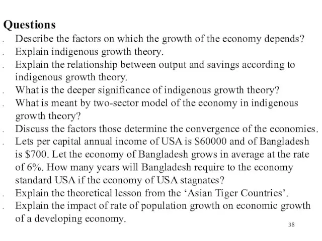 Questions Describe the factors on which the growth of the economy depends?