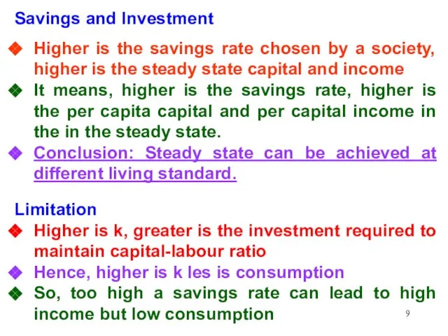 Savings and Investment Higher is the savings rate chosen by a society,
