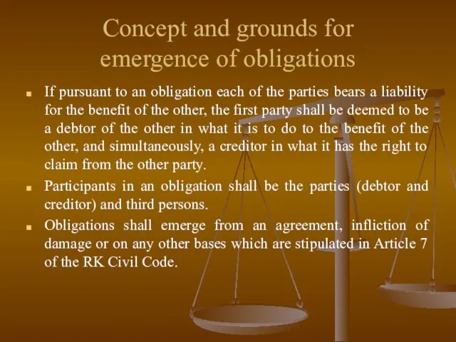 Concept and grounds for emergence of obligations If pursuant to an obligation