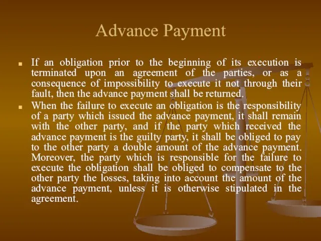 Advance Payment If an obligation prior to the beginning of its execution