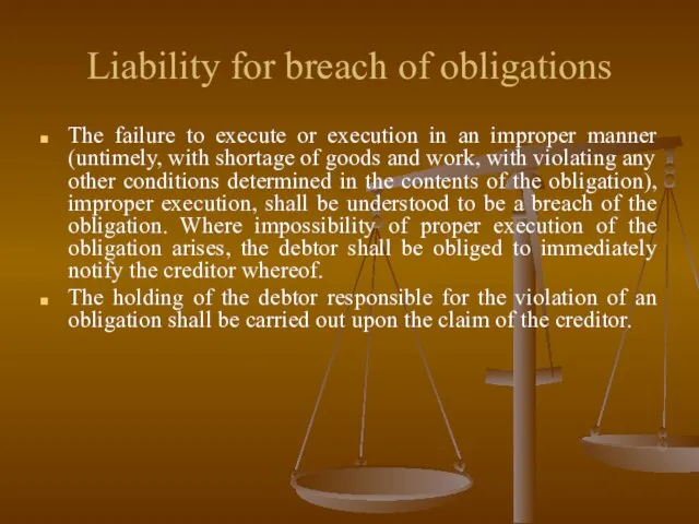 Liability for breach of obligations The failure to execute or execution in