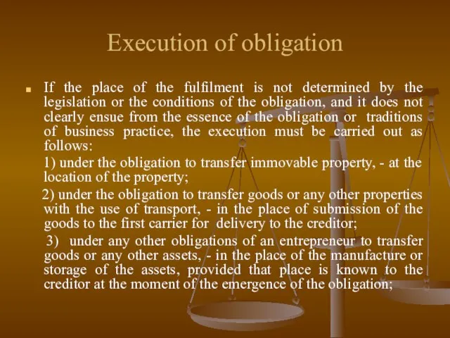 Execution of obligation If the place of the fulfilment is not determined