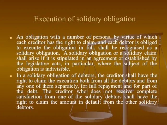 Execution of solidary obligation An obligation with a number of persons, by