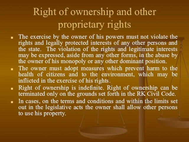 Right of ownership and other proprietary rights The exercise by the owner
