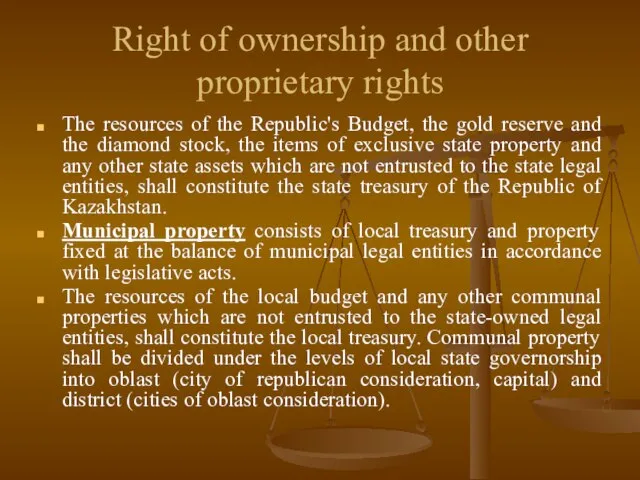 Right of ownership and other proprietary rights The resources of the Republic's
