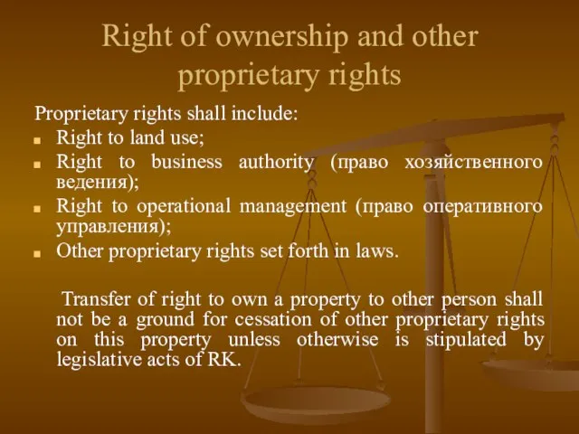 Right of ownership and other proprietary rights Proprietary rights shall include: Right
