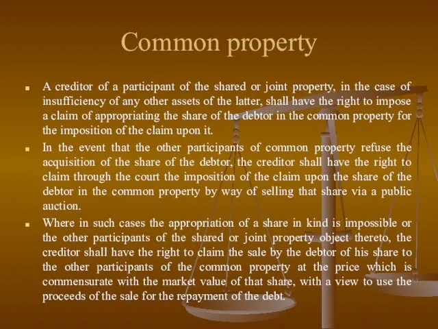 Common property A creditor of a participant of the shared or joint