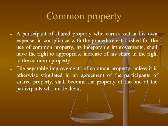 Common property A participant of shared property who carries out at his