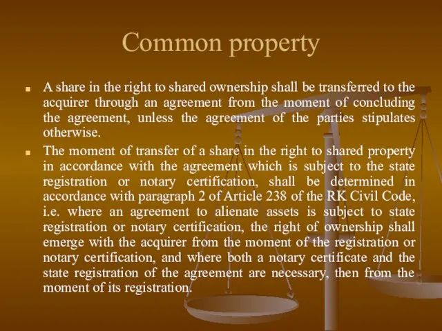 Common property A share in the right to shared ownership shall be