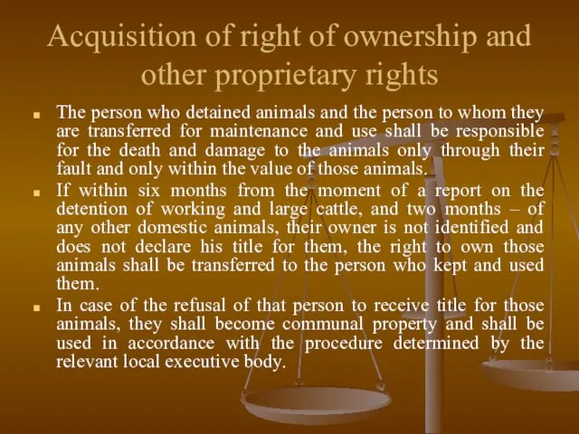 Acquisition of right of ownership and other proprietary rights The person who