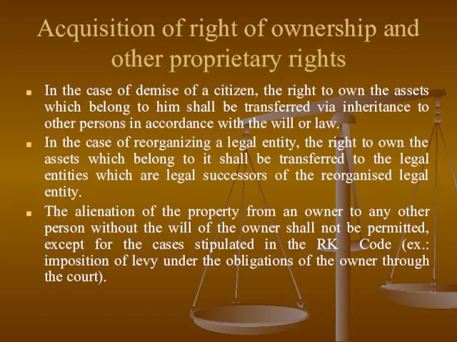 Acquisition of right of ownership and other proprietary rights In the case