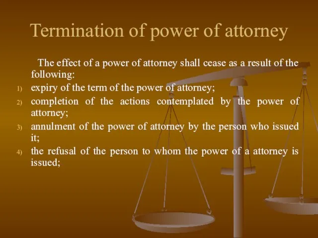 Termination of power of attorney The effect of a power of attorney