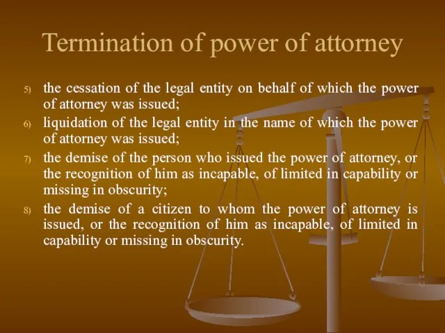 Termination of power of attorney the cessation of the legal entity on