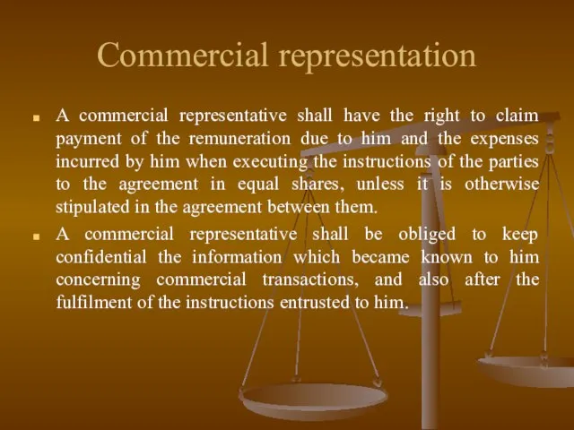 Commercial representation A commercial representative shall have the right to claim payment