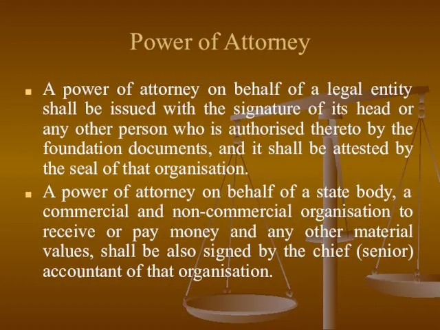 Power of Attorney A power of attorney on behalf of a legal