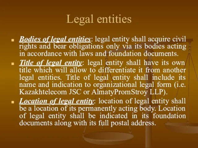 Legal entities Bodies of legal entities: legal entity shall acquire civil rights
