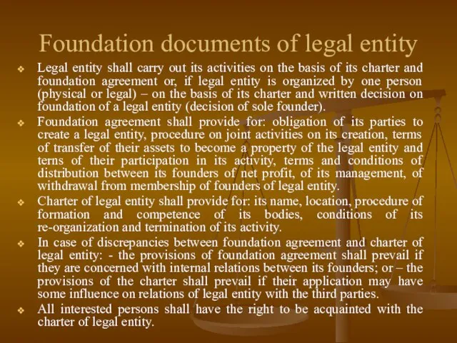 Foundation documents of legal entity Legal entity shall carry out its activities
