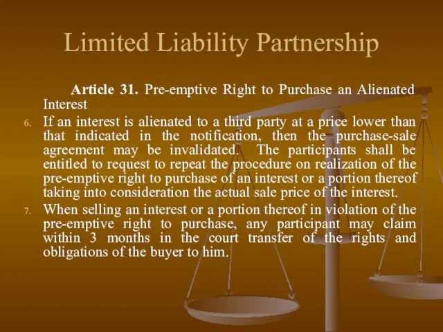 Limited Liability Partnership Article 31. Pre-emptive Right to Purchase an Alienated Interest