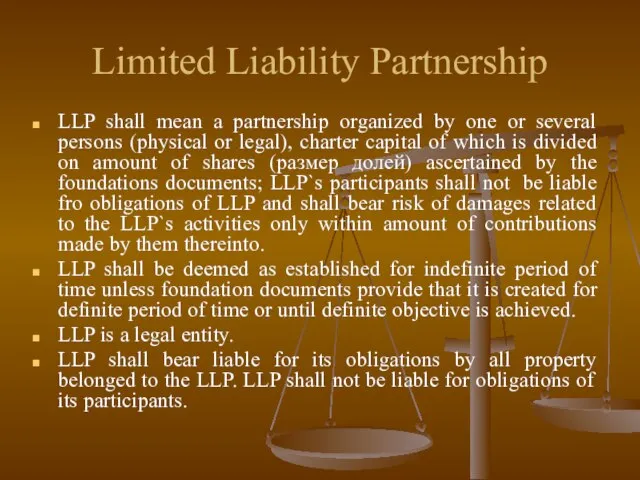 Limited Liability Partnership LLP shall mean a partnership organized by one or