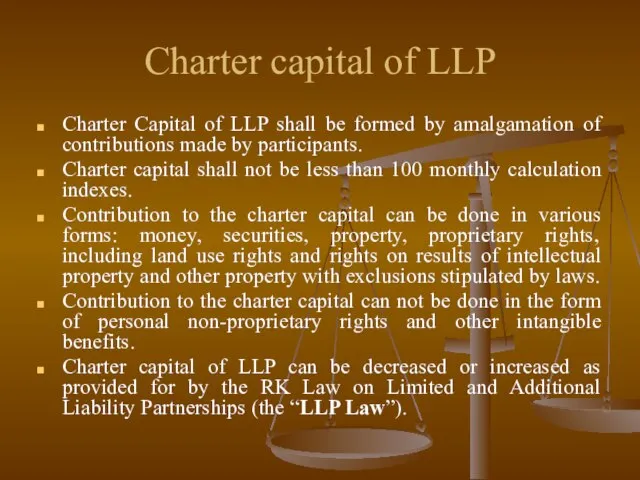 Charter capital of LLP Charter Capital of LLP shall be formed by