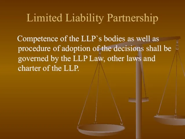 Limited Liability Partnership Competence of the LLP`s bodies as well as procedure