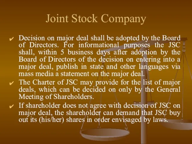 Joint Stock Company Decision on major deal shall be adopted by the