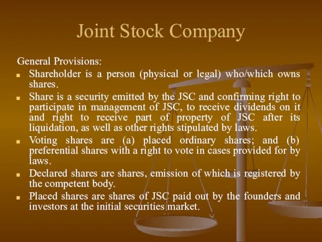 Joint Stock Company General Provisions: Shareholder is a person (physical or legal)