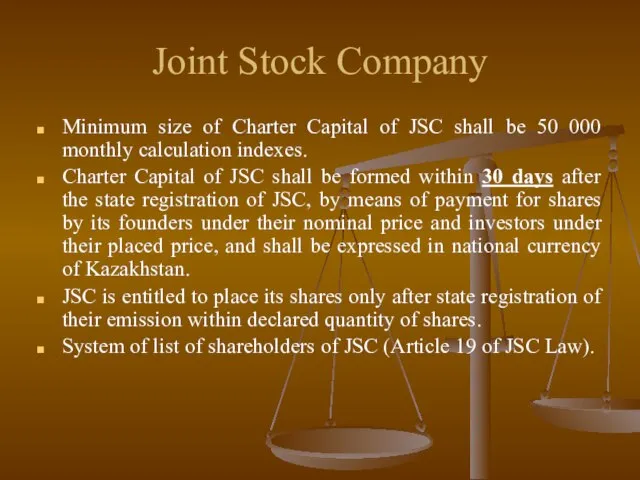 Joint Stock Company Minimum size of Charter Capital of JSC shall be