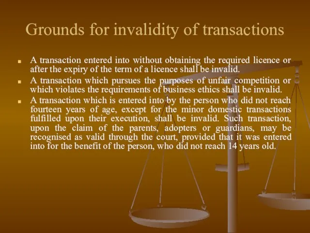 Grounds for invalidity of transactions A transaction entered into without obtaining the