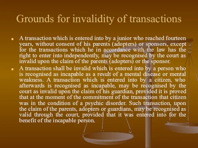 Grounds for invalidity of transactions A transaction which is entered into by