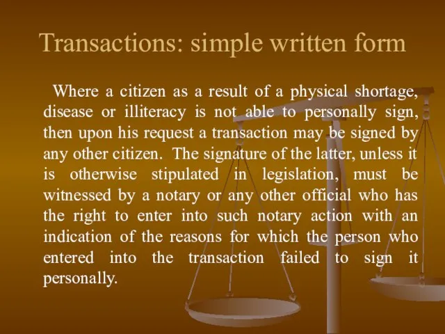 Transactions: simple written form Where a citizen as a result of a