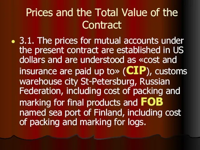 Prices and the Total Value of the Contract 3.1. The prices for