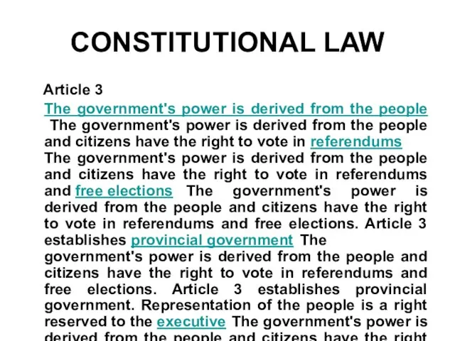 CONSTITUTIONAL LAW Article 3 The government's power is derived from the people