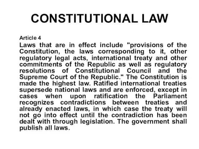 CONSTITUTIONAL LAW Article 4 Laws that are in effect include "provisions of