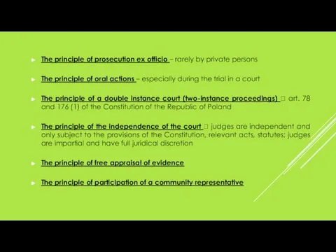 The principle of prosecution ex officio – rarely by private persons The
