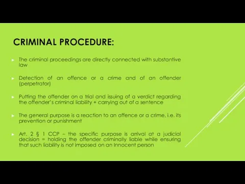 CRIMINAL PROCEDURE: The criminal proceedings are directly connected with substantive law Detection