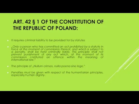 ART. 42 § 1 OF THE CONSTITUTION OF THE REPUBLIC OF POLAND: