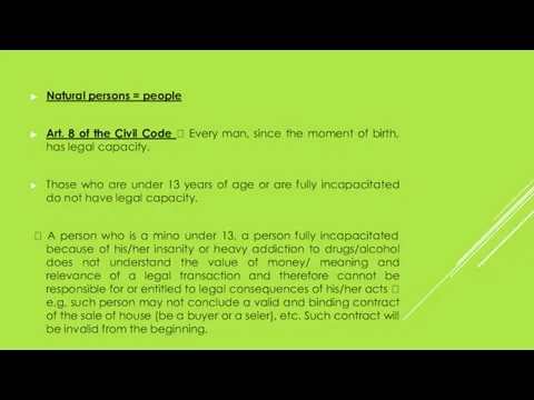 Natural persons = people Art. 8 of the Civil Code ? Every