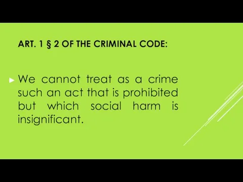ART. 1 § 2 OF THE CRIMINAL CODE: We cannot treat as