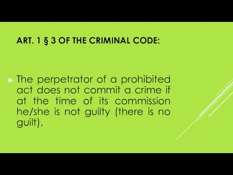 ART. 1 § 3 OF THE CRIMINAL CODE: The perpetrator of a
