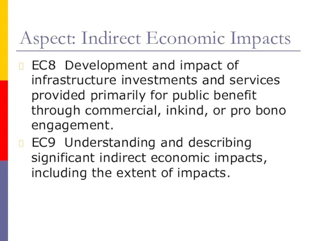 Aspect: Indirect Economic Impacts EC8 Development and impact of infrastructure investments and