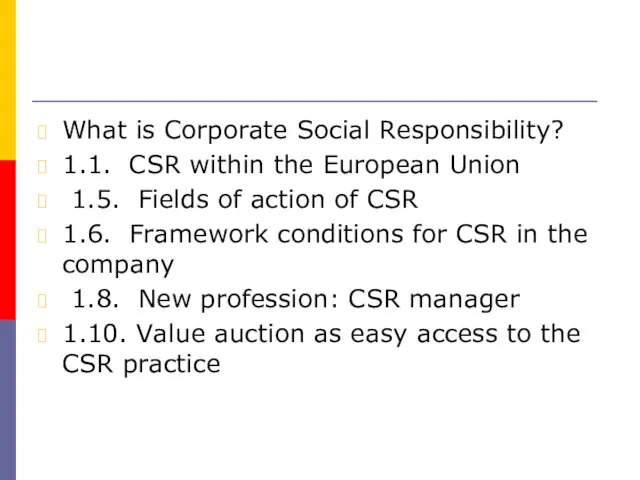 What is Corporate Social Responsibility? 1.1. CSR within the European Union 1.5.