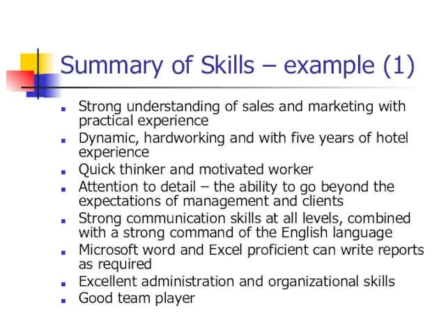 Summary of Skills – example (1) Strong understanding of sales and marketing