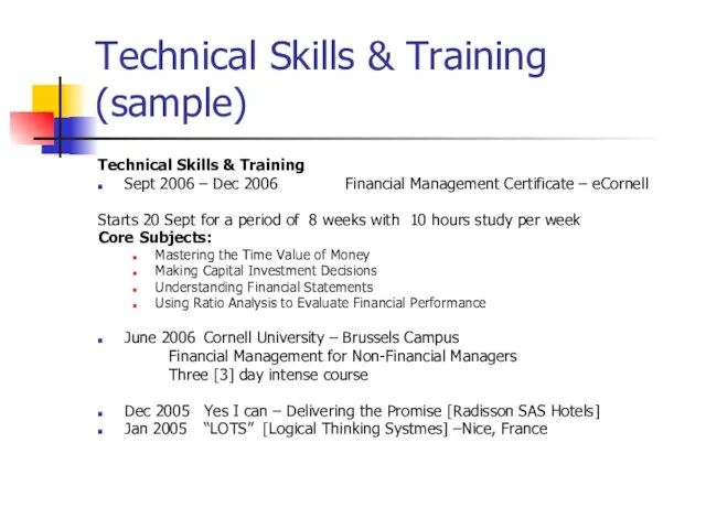 Technical Skills & Training (sample) Technical Skills & Training Sept 2006 –