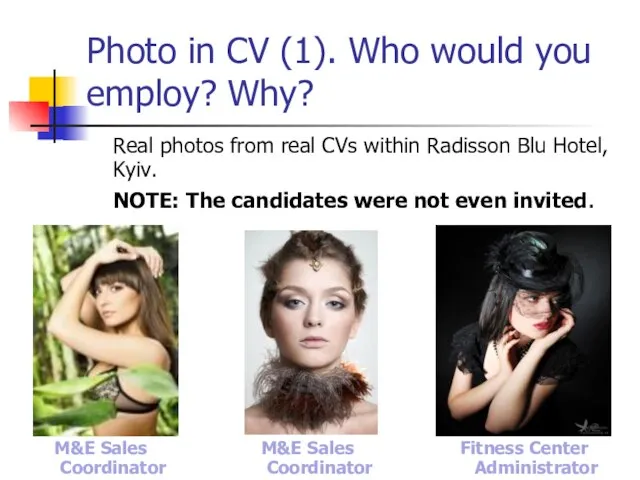 Photo in CV (1). Who would you employ? Why? Real photos from